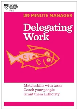 Delegating Work: 20 Minute Manager