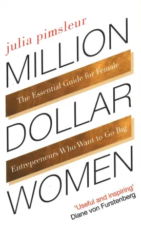 Million Dollar Woman The Essential Guide For Female Entrepreneurs Who Want To