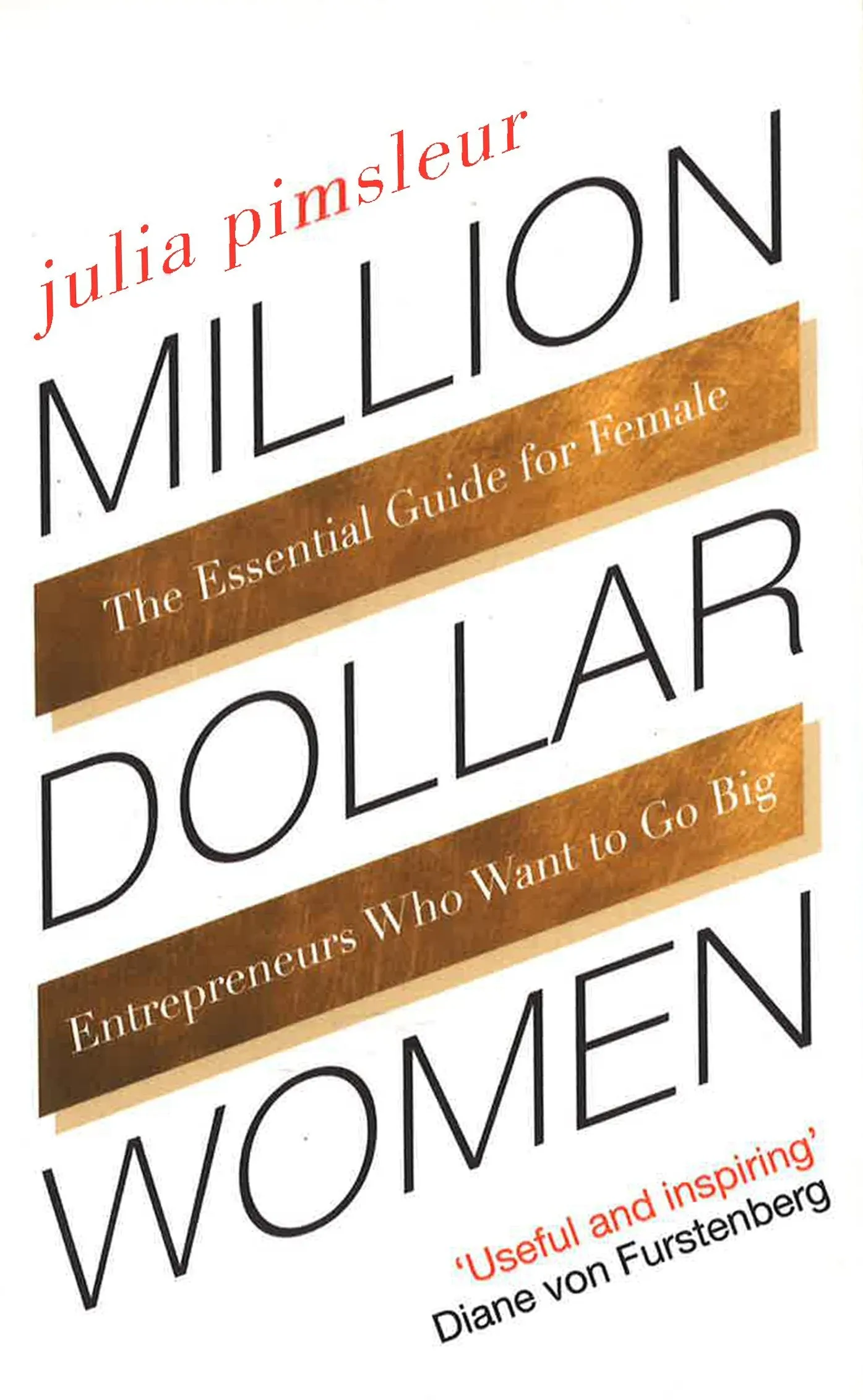 Million Dollar Woman The Essential Guide For Female Entrepreneurs Who Want To