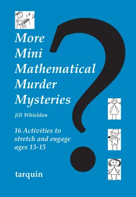 More Mini Mathematical Murder Mysteries